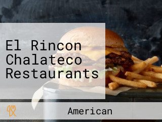 El Rincon Chalateco Restaurants