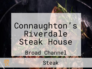 Connaughton’s Riverdale Steak House