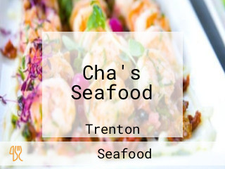 Cha's Seafood