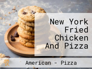 New York Fried Chicken And Pizza