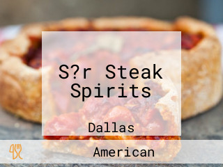 S?r Steak Spirits