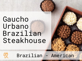 Gaucho Urbano Brazilian Steakhouse