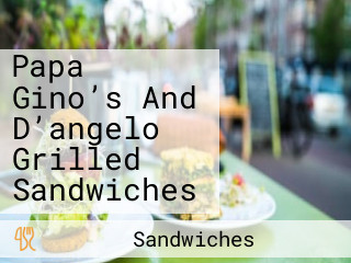 Papa Gino’s And D’angelo Grilled Sandwiches