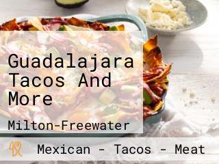 Guadalajara Tacos And More