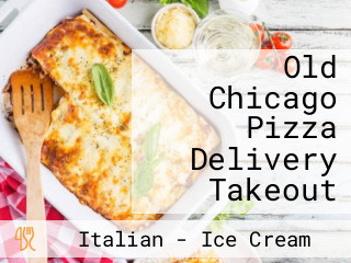 Old Chicago Pizza Delivery Takeout