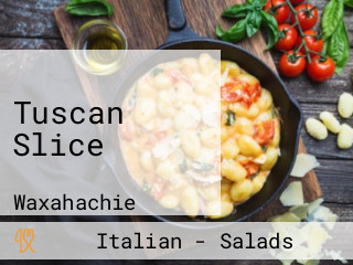 Tuscan Slice