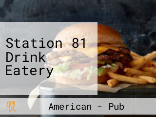 Station 81 Drink Eatery
