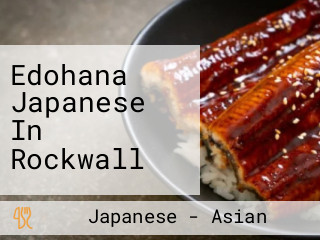 Edohana Japanese In Rockwall