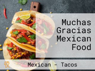 Muchas Gracias Mexican Food