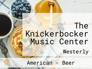 The Knickerbocker Music Center