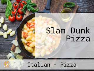 Slam Dunk Pizza