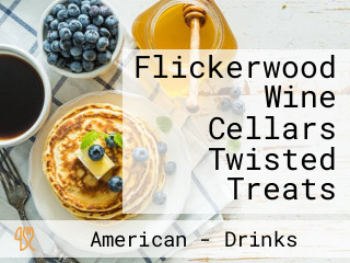 Flickerwood Wine Cellars Twisted Treats