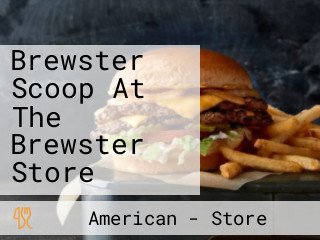 Brewster Scoop At The Brewster Store