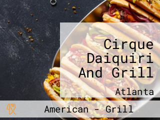 Cirque Daiquiri And Grill