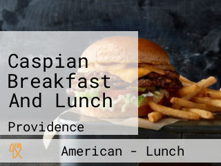 Caspian Breakfast And Lunch