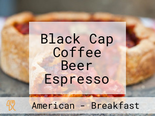 Black Cap Coffee Beer Espresso Breakfast Lunch Gift