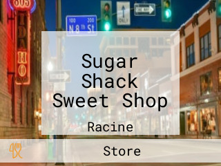 Sugar Shack Sweet Shop