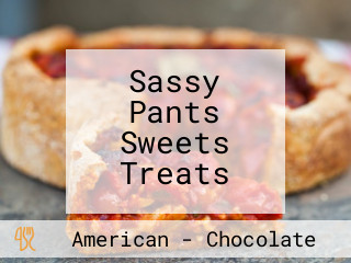Sassy Pants Sweets Treats