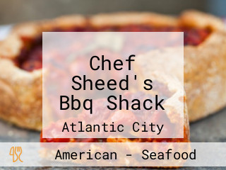 Chef Sheed's Bbq Shack