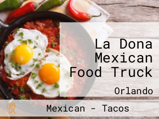 La Dona Mexican Food Truck