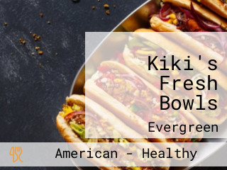 Kiki's Fresh Bowls