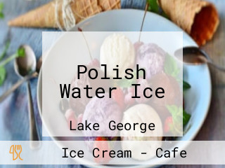 Polish Water Ice