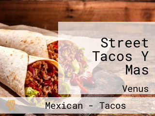 Street Tacos Y Mas