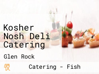 Kosher Nosh Deli Catering