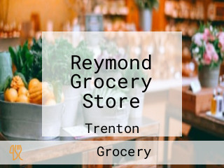 Reymond Grocery Store