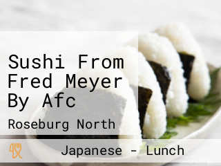 Sushi From Fred Meyer By Afc