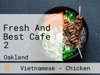 Fresh And Best Cafe 2