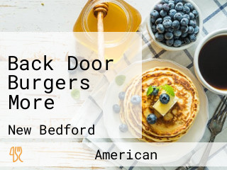 Back Door Burgers More