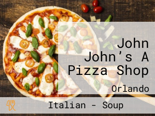 John John’s A Pizza Shop