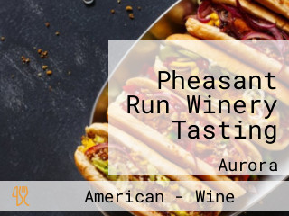 Pheasant Run Winery Tasting