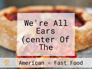 We're All Ears (center Of The Elephant Ear Universe)