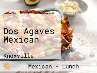 Dos Agaves Mexican