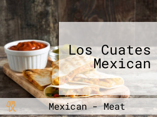 Los Cuates Mexican