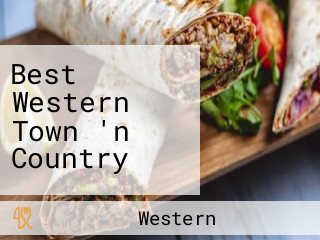 Best Western Town 'n Country