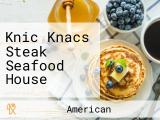 Knic Knacs Steak Seafood House