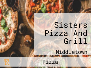 Sisters Pizza And Grill