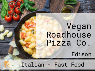 Vegan Roadhouse Pizza Co.
