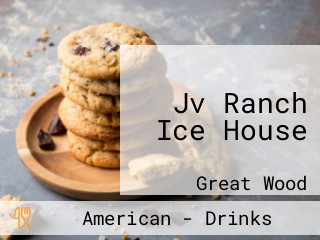 Jv Ranch Ice House