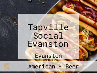 Tapville Social Evanston