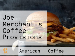 Joe Merchant's Coffee Provisions