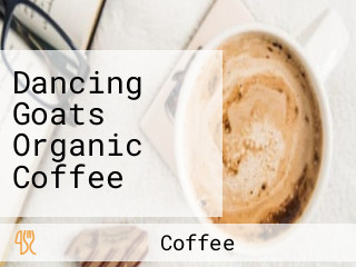 Dancing Goats Organic Coffee