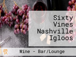 Sixty Vines Nashville Igloos