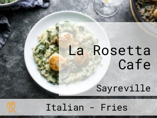 La Rosetta Cafe