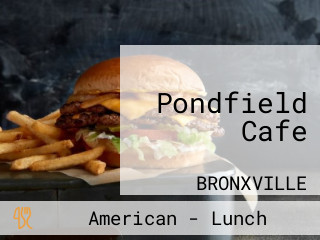 Pondfield Cafe