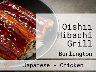 Oishii Hibachi Grill