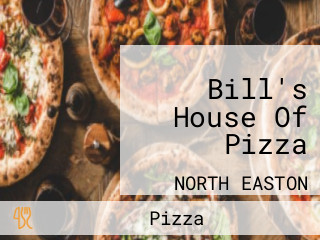 Bill's House Of Pizza